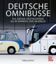 Deutsche Omnibusse - Die Groe Enzyklopdie aller Marken und Modelle